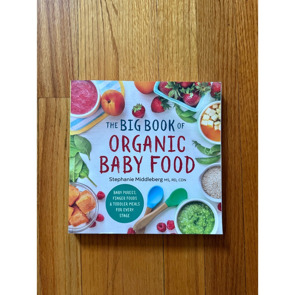 The Big Book of Organic Baby Food Stephanie Middleberg Cookbook